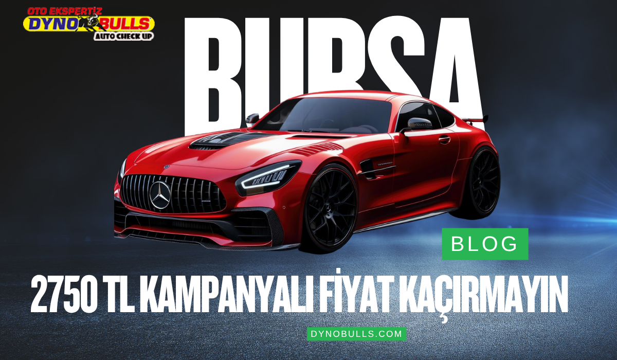Dynobulls.com'da 2750 TL Kampanyalı Oto Ekspertiz Fırsatı!